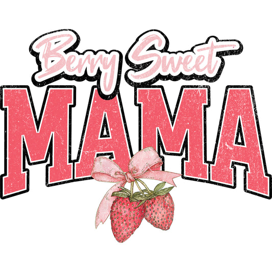 Berry Sweet Mama Rustic Strawberry - DTF Transfer