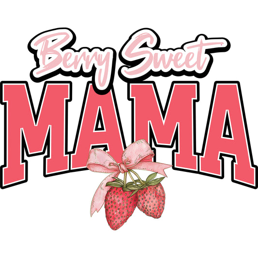 Berry Sweet Mama Strawberry - DTF Transfer