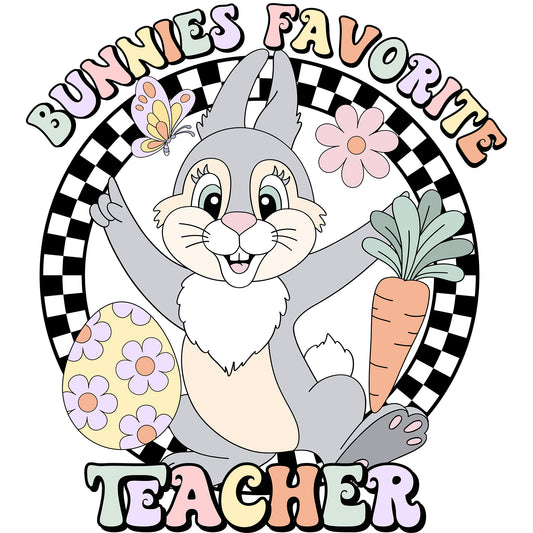 Bunnies Favorite Teacher - DTF Transfer