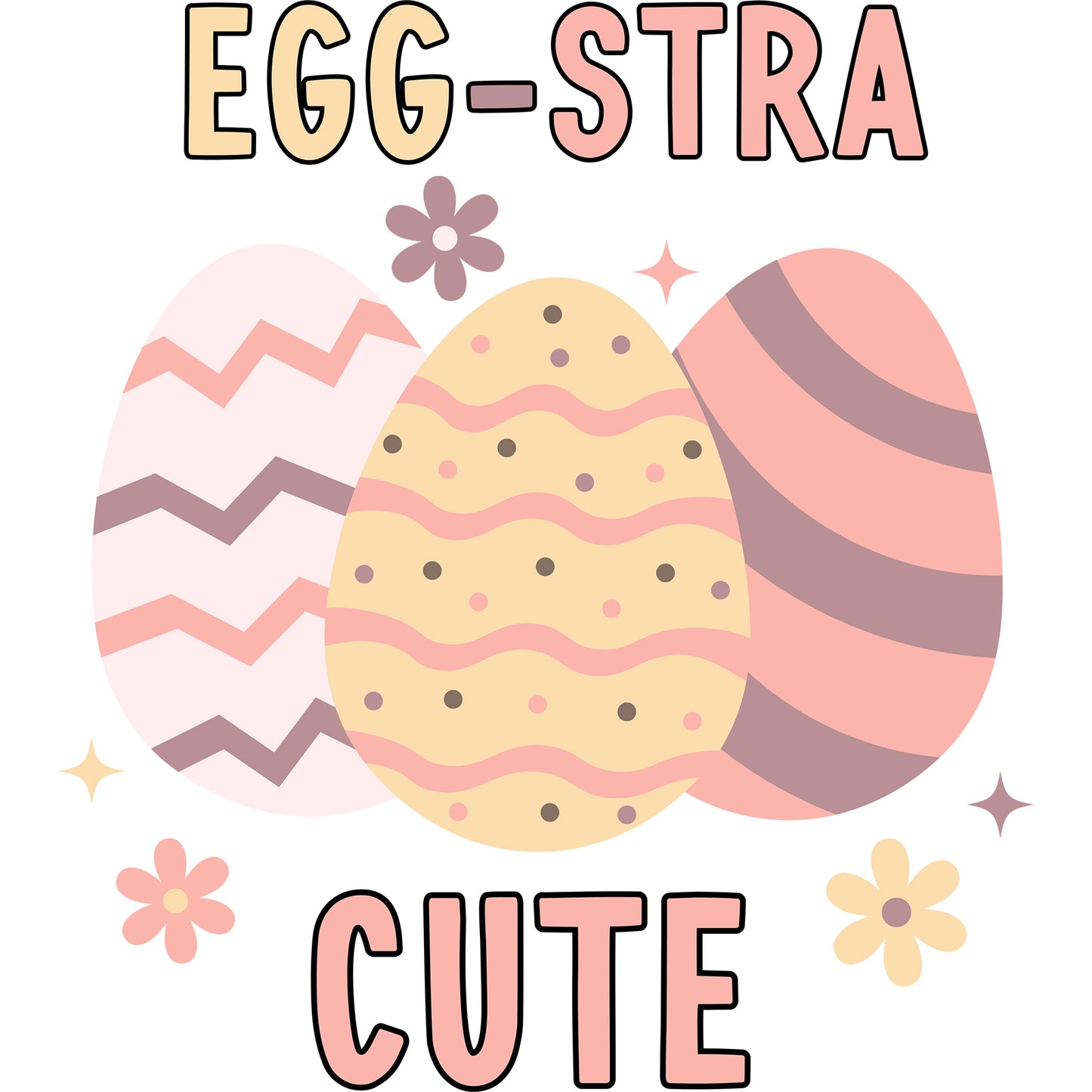 Eggstra Cute - DTF Transfer