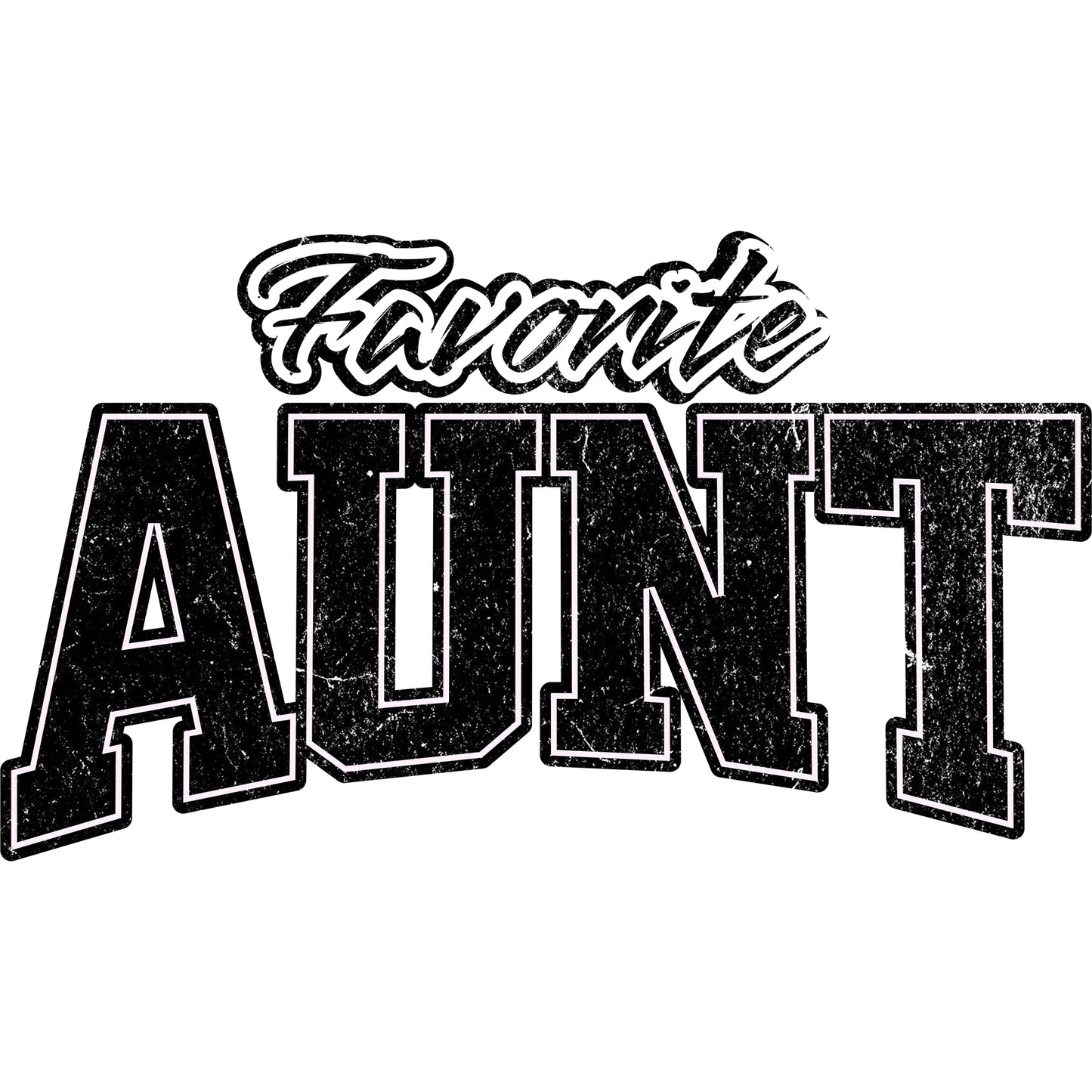 Favorite Aunt - DTF Transfer