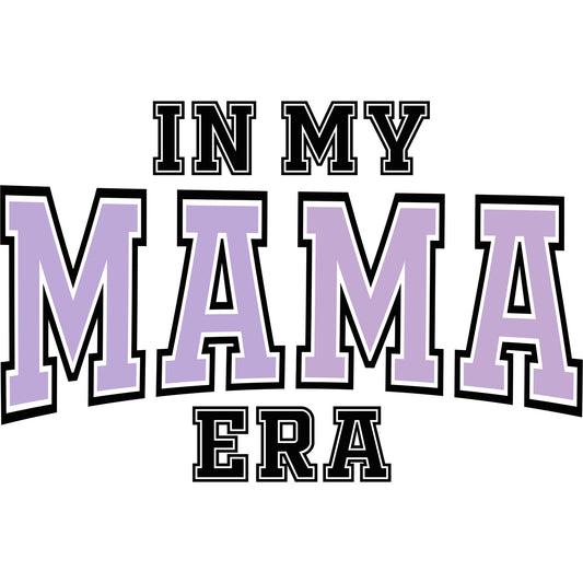 In My Mama Era Purple - DTF Transfer