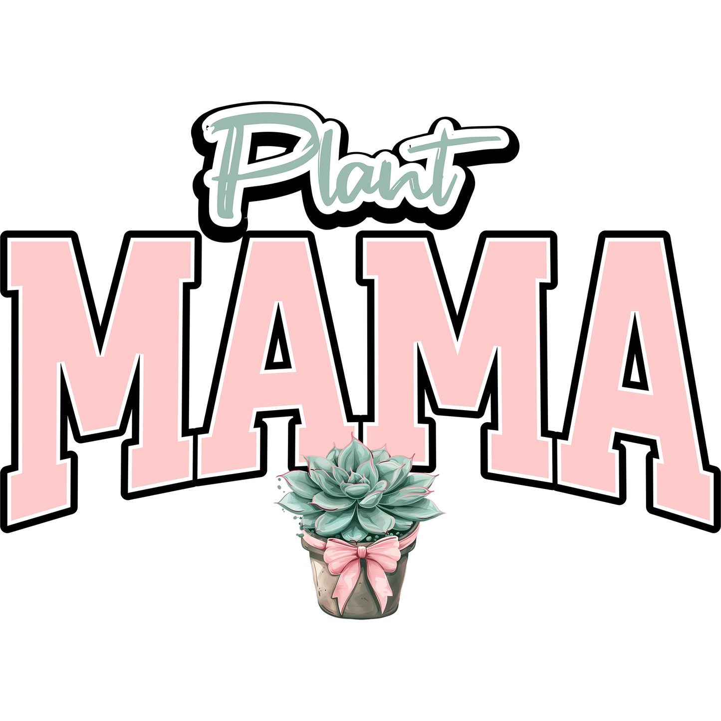 Plant Mama - DTF Transfer