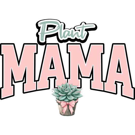 Plant Mama - DTF Transfer