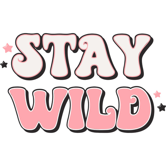 Stay Wild Blush - DTF Transfer