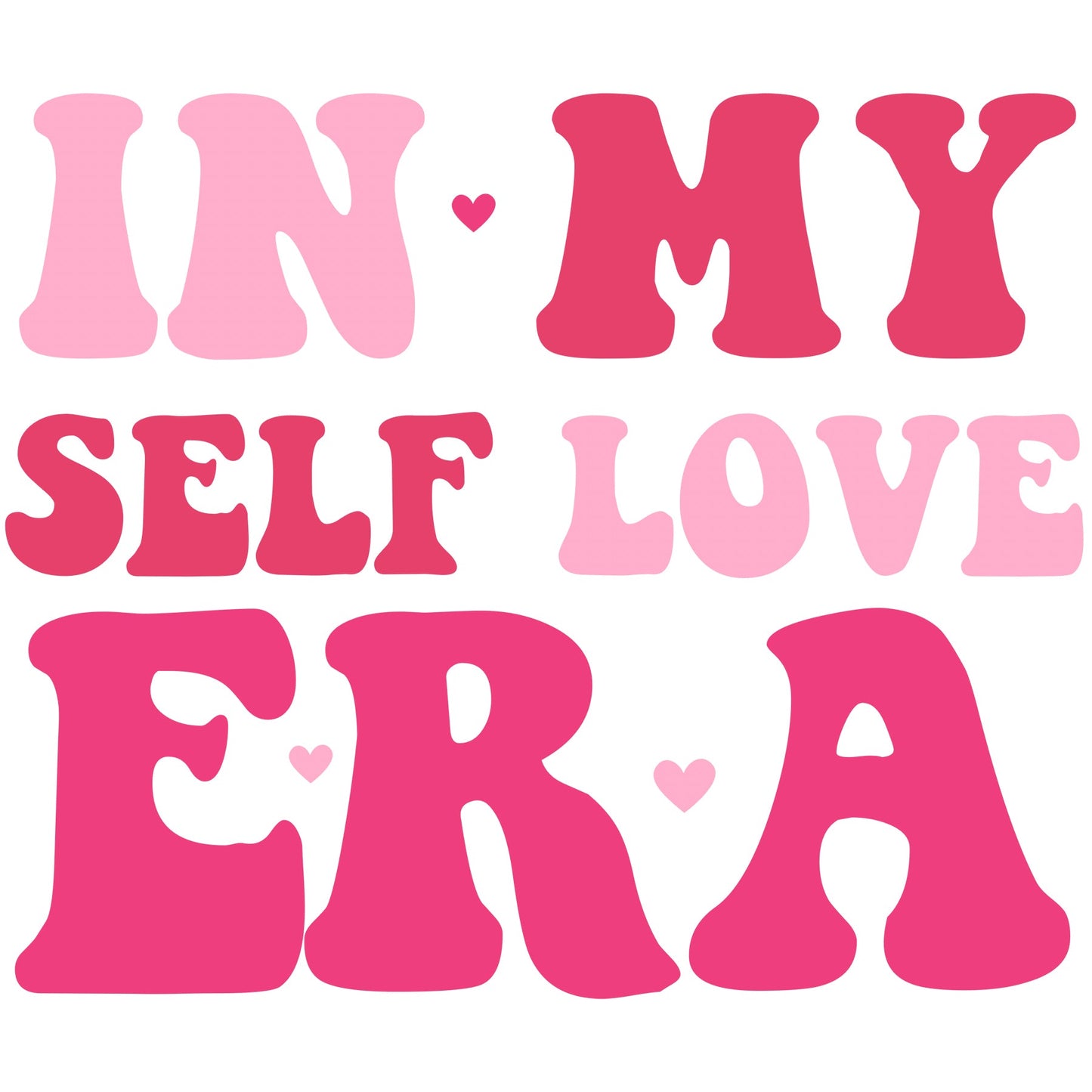 Self Love Era Heart Pink - DTF Transfer - SnappyDTF.com