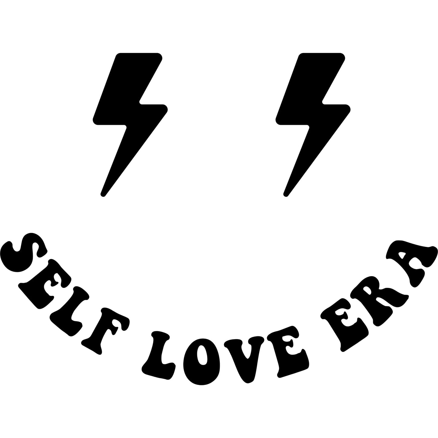 Self Love Era Smile Black - DTF Transfer - SnappyDTF.com