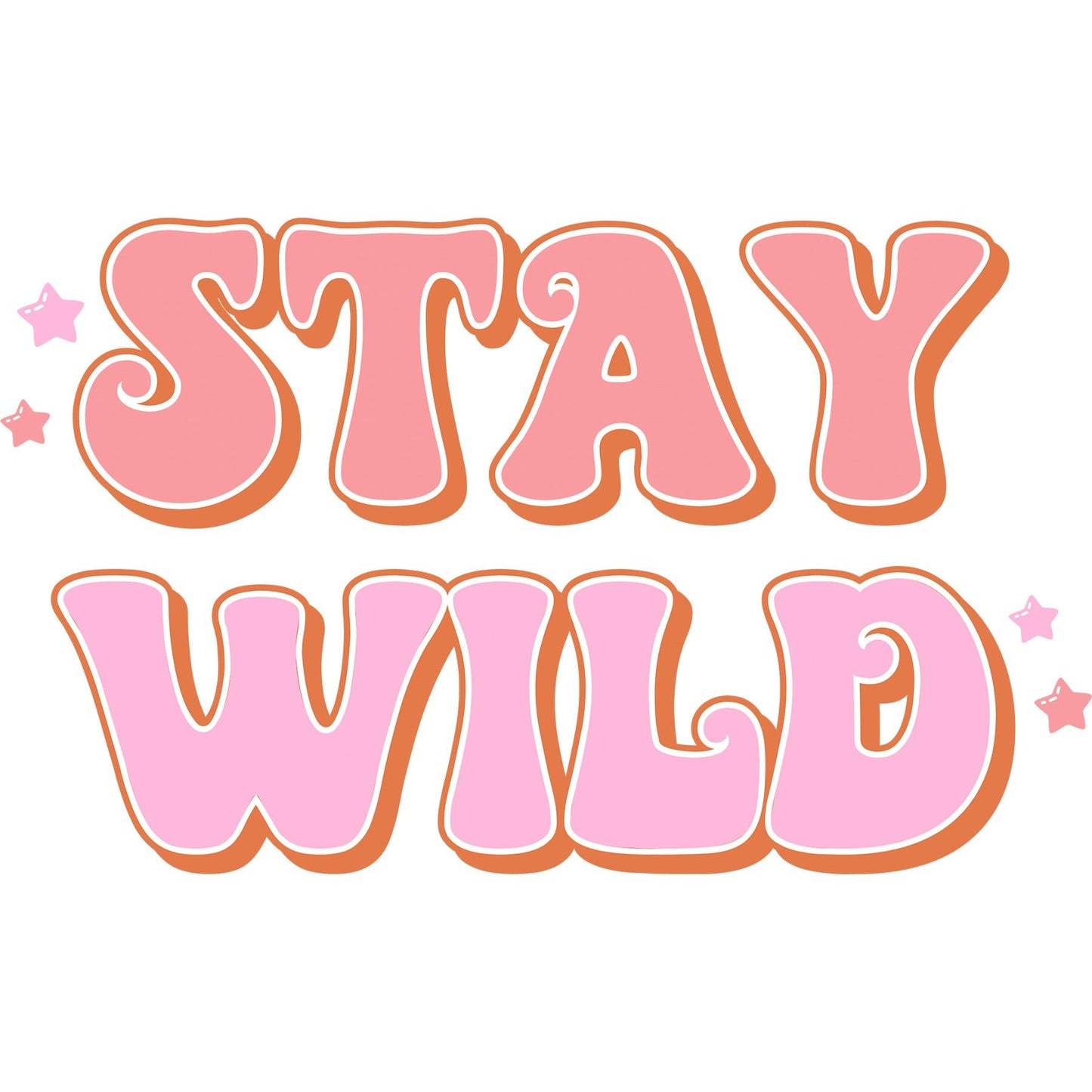 Stay Wild - DTF Transfer - SnappyDTF.com